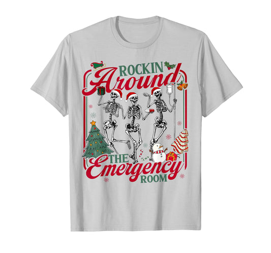 ER Christmas Nurse Rockin Around The Emergency Room Skeleton T-Shirt