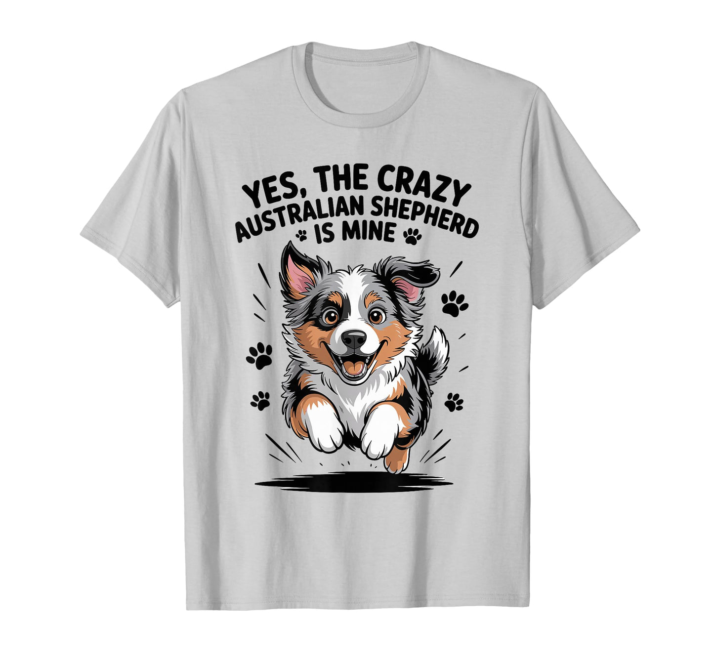 Cute Pet Dog Lover Owner Breed Funny Australian Shepherd T-Shirt