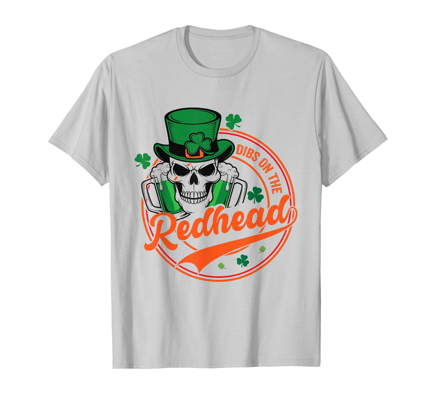 St Patricks Day Irish Skeleton Shamrock Dibs On The Redhead T-Shirt