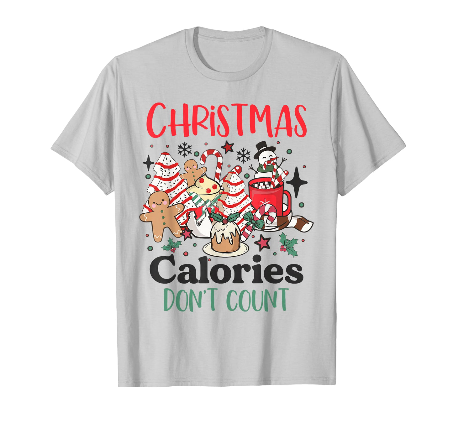 Christmas Calories Don't Count Diet Workout Gym Exercise T-Shirt