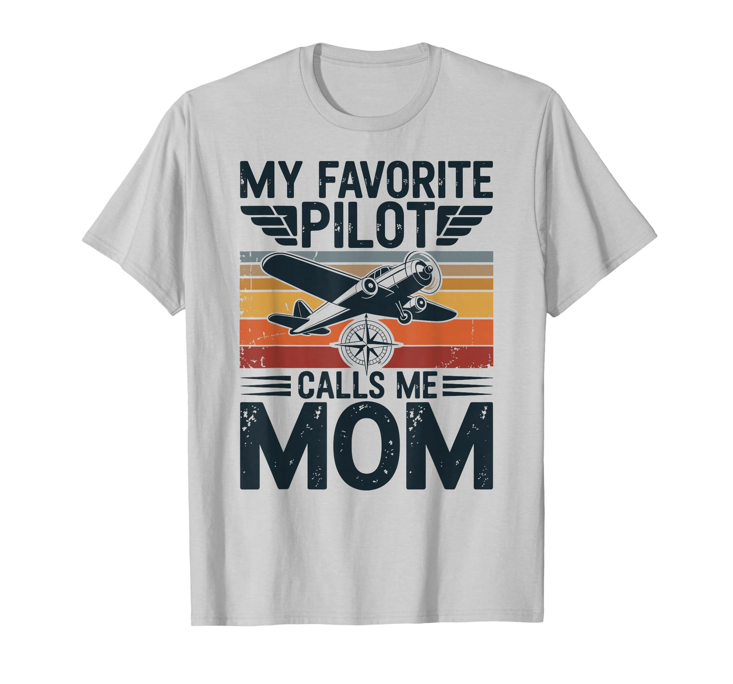 My Favorite Pilot Calls Me Mom T-Shirt
