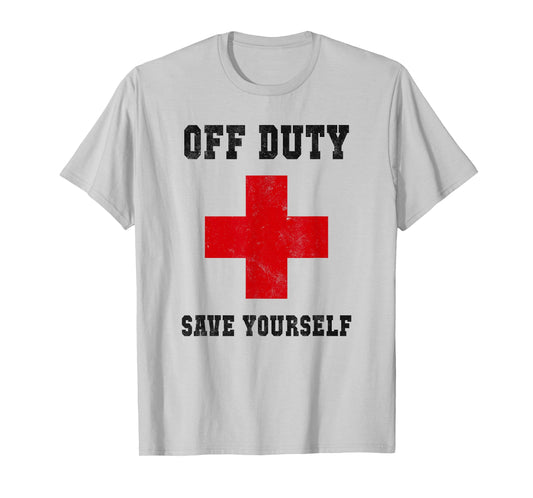 Cute Off Duty Save Yourself Nurse Besties Trip Lifeguards T-Shirt