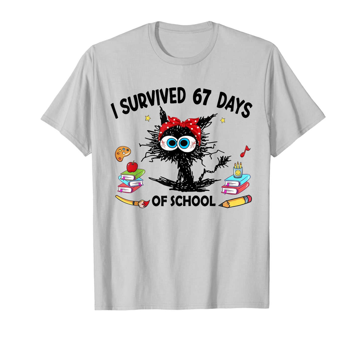 I Survived 67 Days of School Funny Cat Teacher 67 Meme T-Shirt
