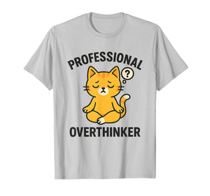 Professional Overthinker Meditating Cat Humor T-Shirt