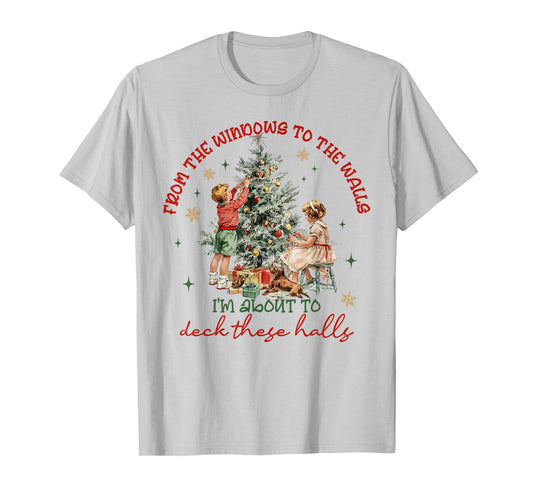 from The Windows to The Walls Funny Quote Holiday Party T-Shirt