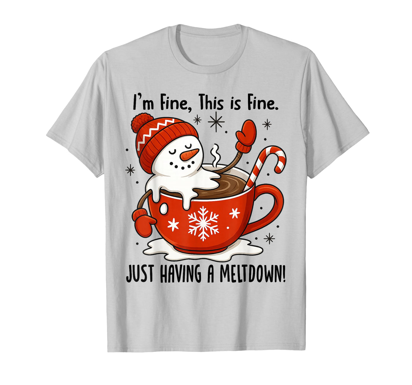 I'm Fine This is Fine Just Having Meltdown Christmas T-Shirt