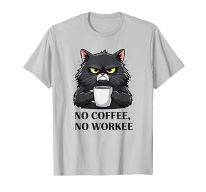 No Coffee No Workee Funny Office Saying Coworkers Cat Quote T-Shirt
