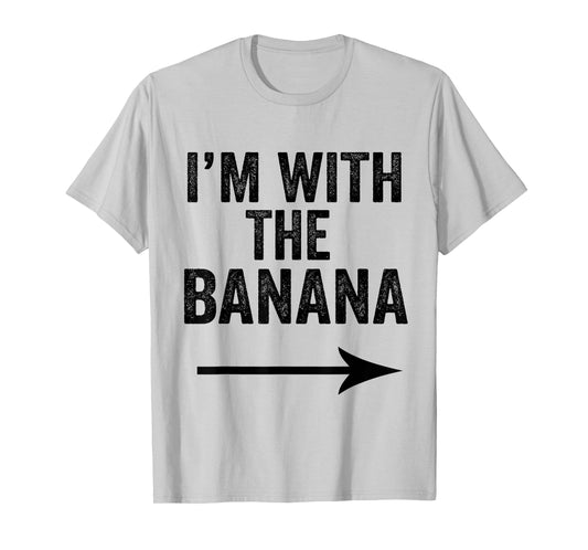 I'm with The Banana Costume Matching Couple T-Shirt