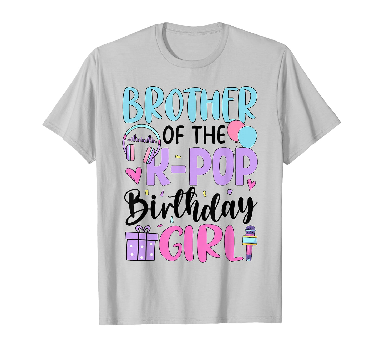 Brother of The K Pop Birthday Girl K-Pop Birthday T-Shirt