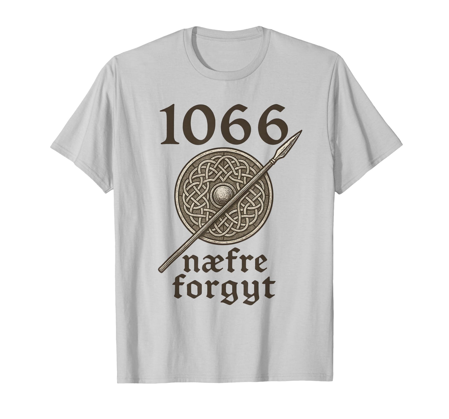 1066 Naefre Forgyt Never Forget Viking England History T-Shirt
