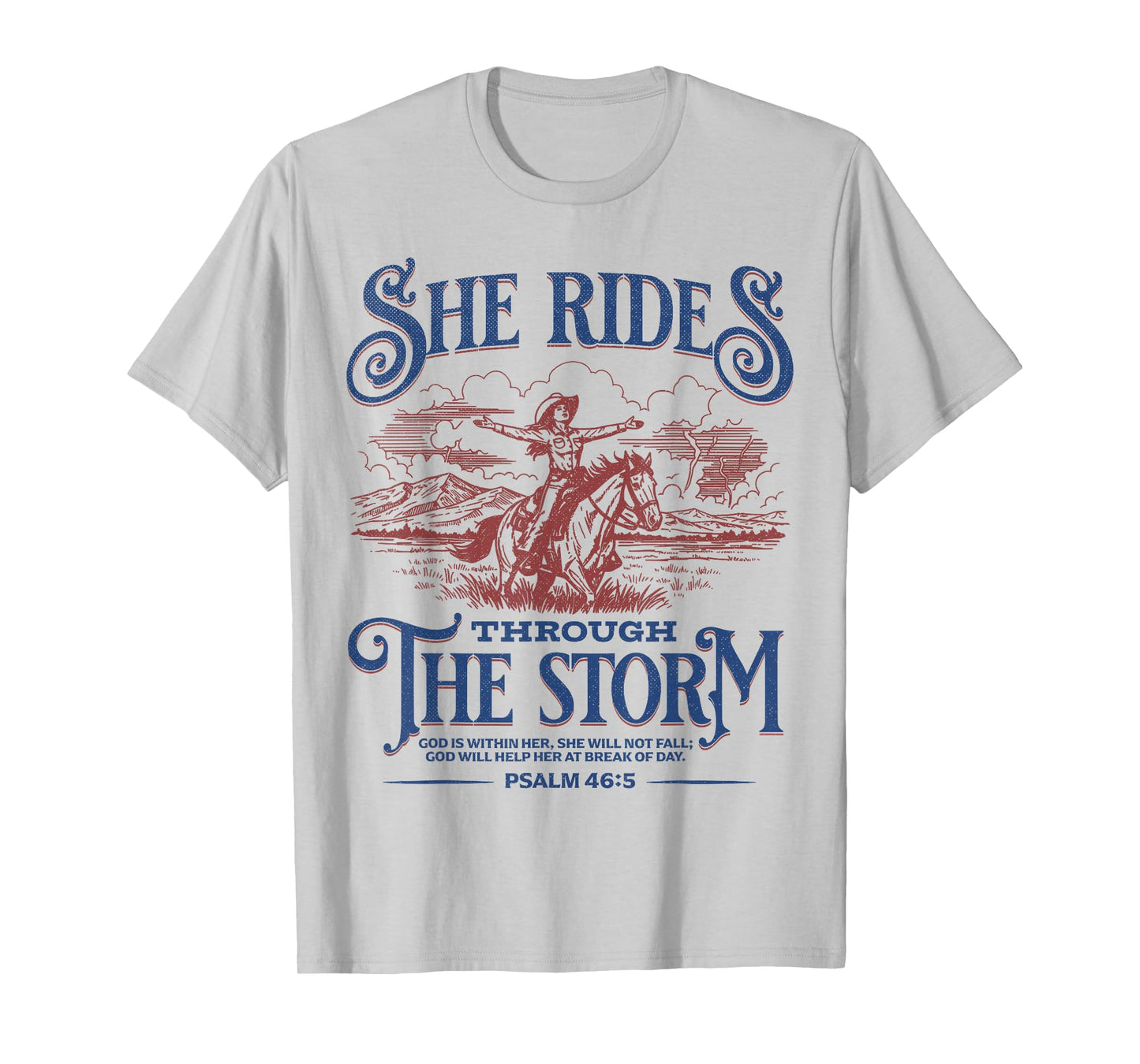She Rides Through The Storm Bible Verse T-Shirt