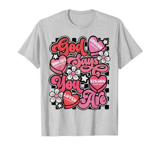 God Say You are Candy Heart Valentines Jesus Christian Women T-Shirt