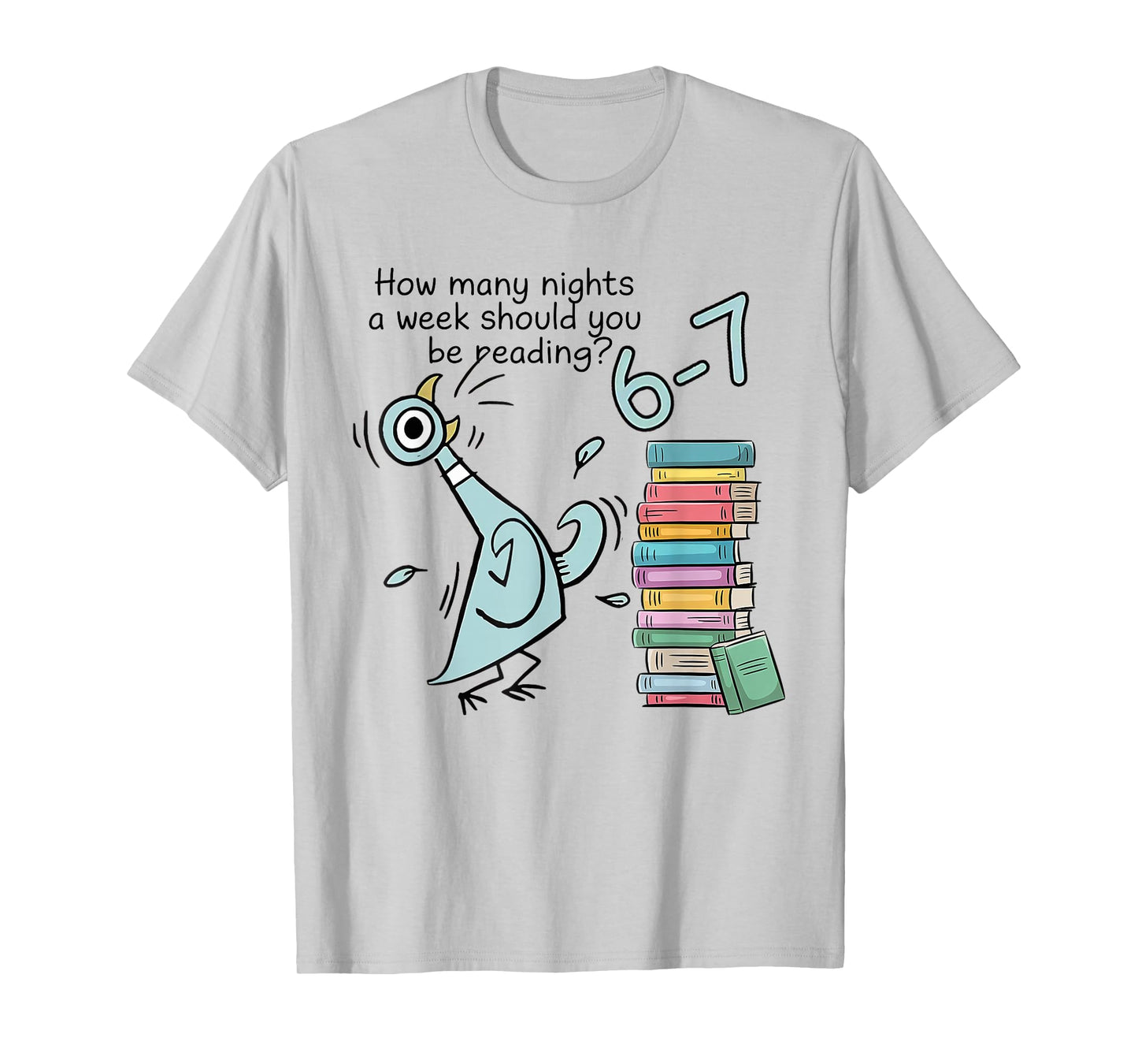 How Many Nights A Week Should You Be Reading 6–7 Teacher T-Shirt