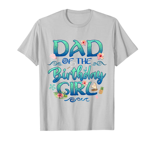 Dad of The Birthday Girl Vintage Ocean Family Birthday Girls T-Shirt