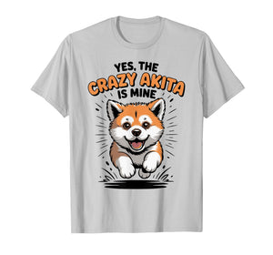 Yes, The Crazy Akita is Mine Pup Pet Dog Cartoon Funny Akita T-Shirt