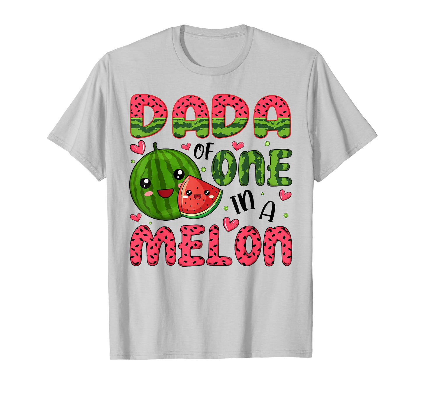 Dada of One in A Melon 1St Birthday Watermelon Party T-Shirt