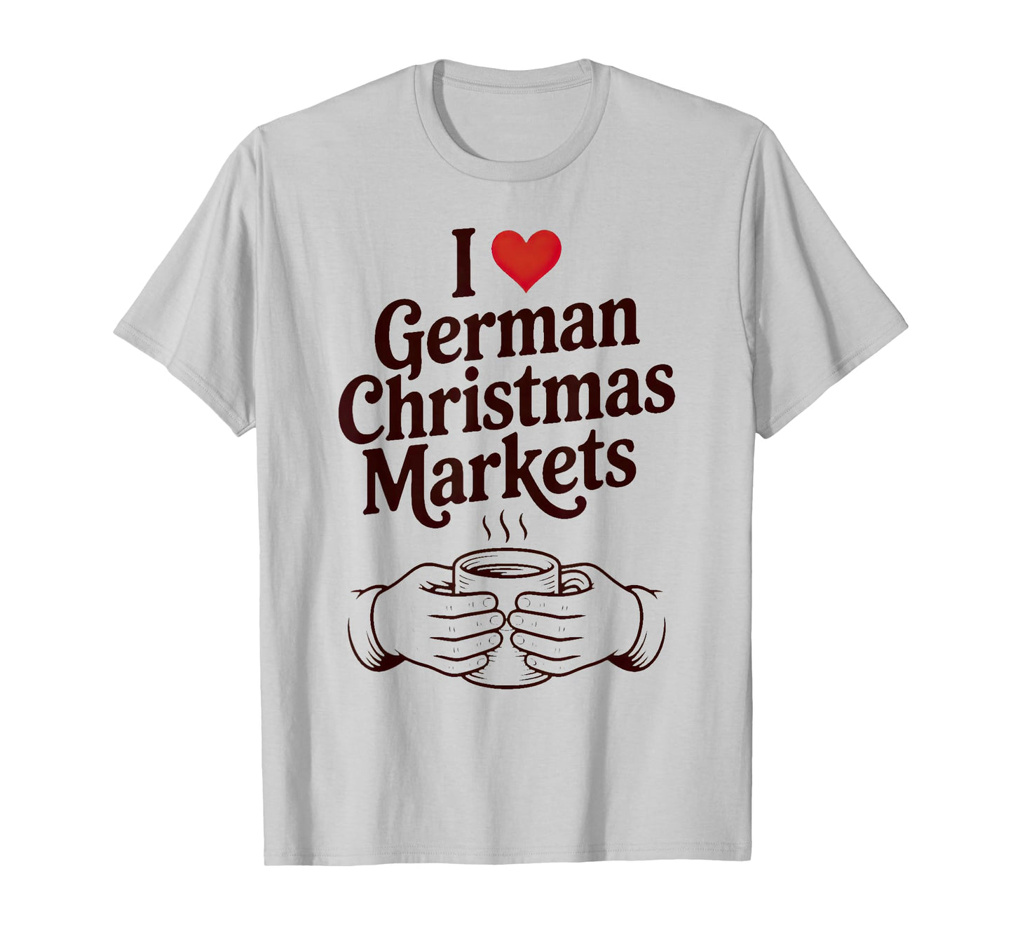 Advent Christkindlsmarkt I Love German Christmas Markets T-Shirt