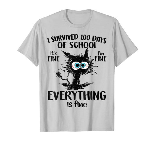 I Survived 100 Days of School It's Fine Everything is Fine T-Shirt