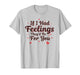 If I Had Feelings They’d Be for You Cat Valentine's Day Pet T-Shirt