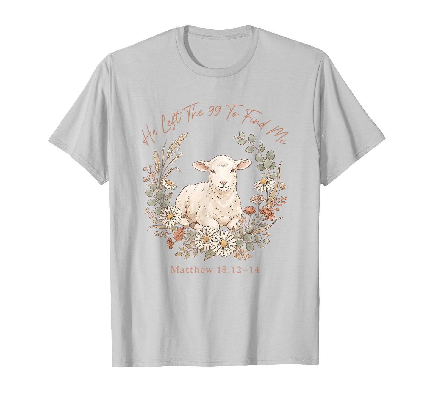 Jesus Boho Floral Christian Women He Left The 99 to Find Me T-Shirt
