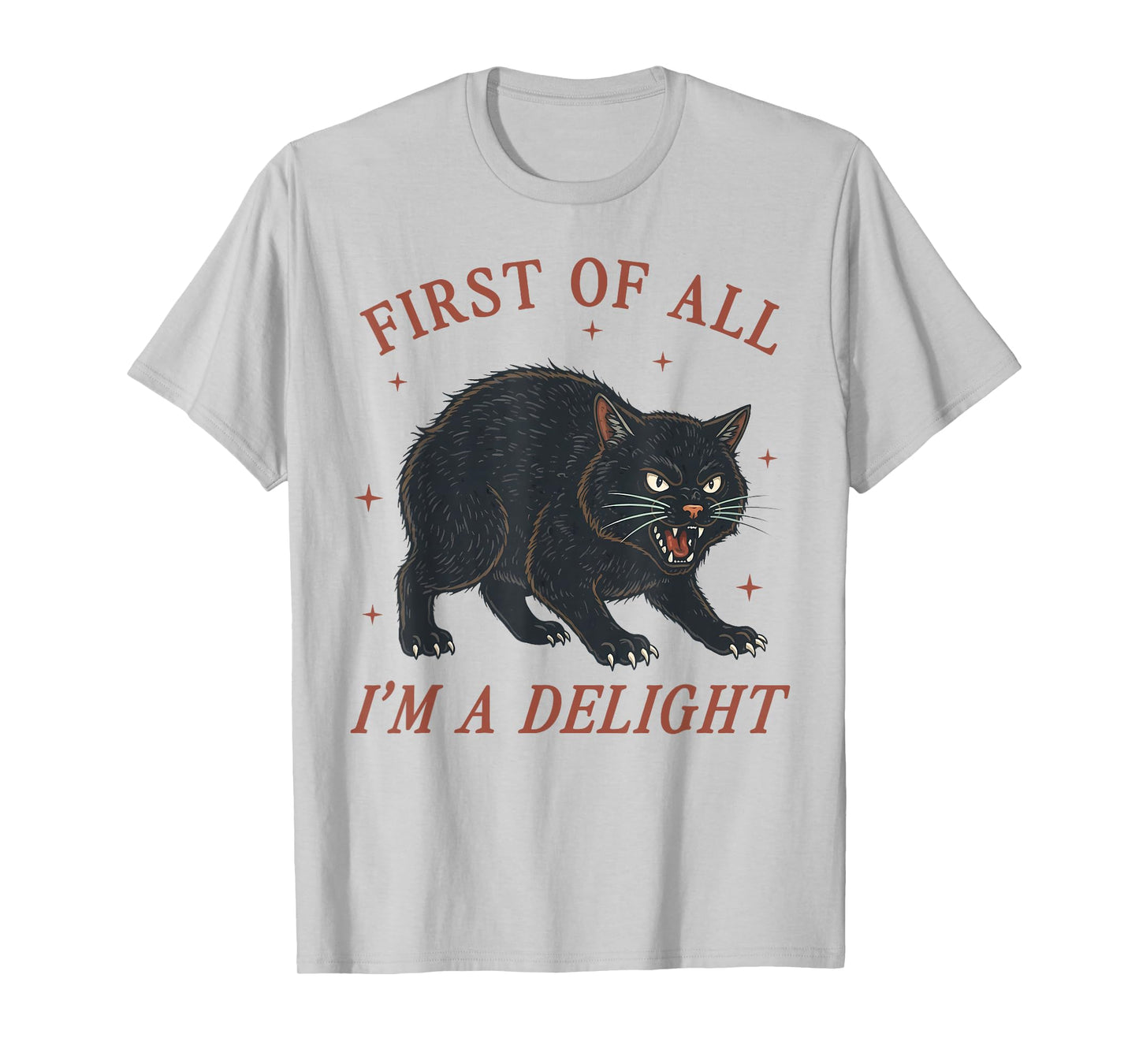 First of All I'm a Delight Roaring Black cat Men Women Kids T-Shirt