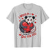 I Would Pretend to Die for You Funny Opossum Valentine Sayin T-Shirt