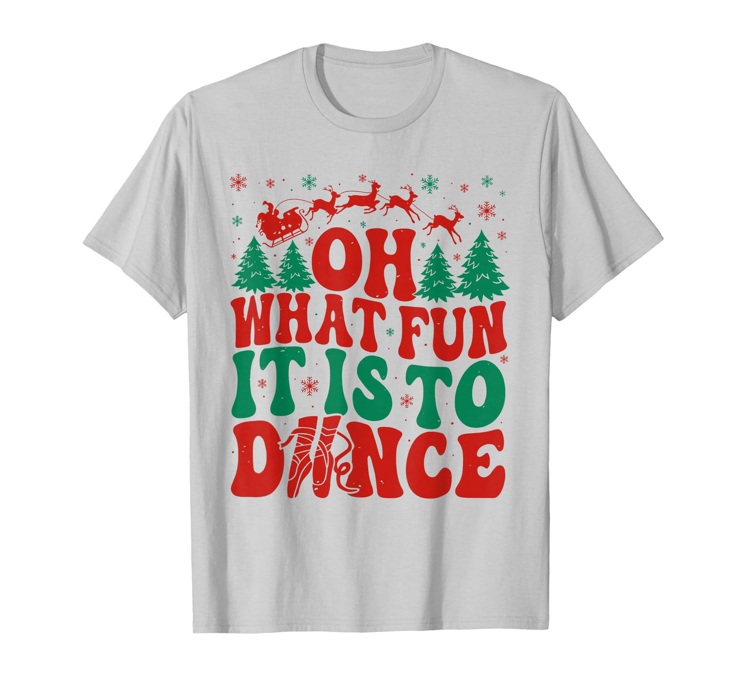 Oh What Fun It is to Dance Funny Ballet Dancer Christmas T-Shirt