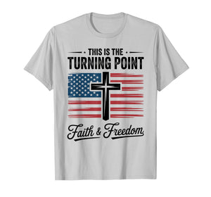 This is The Turning Point Patriotic Faith USA T-Shirt