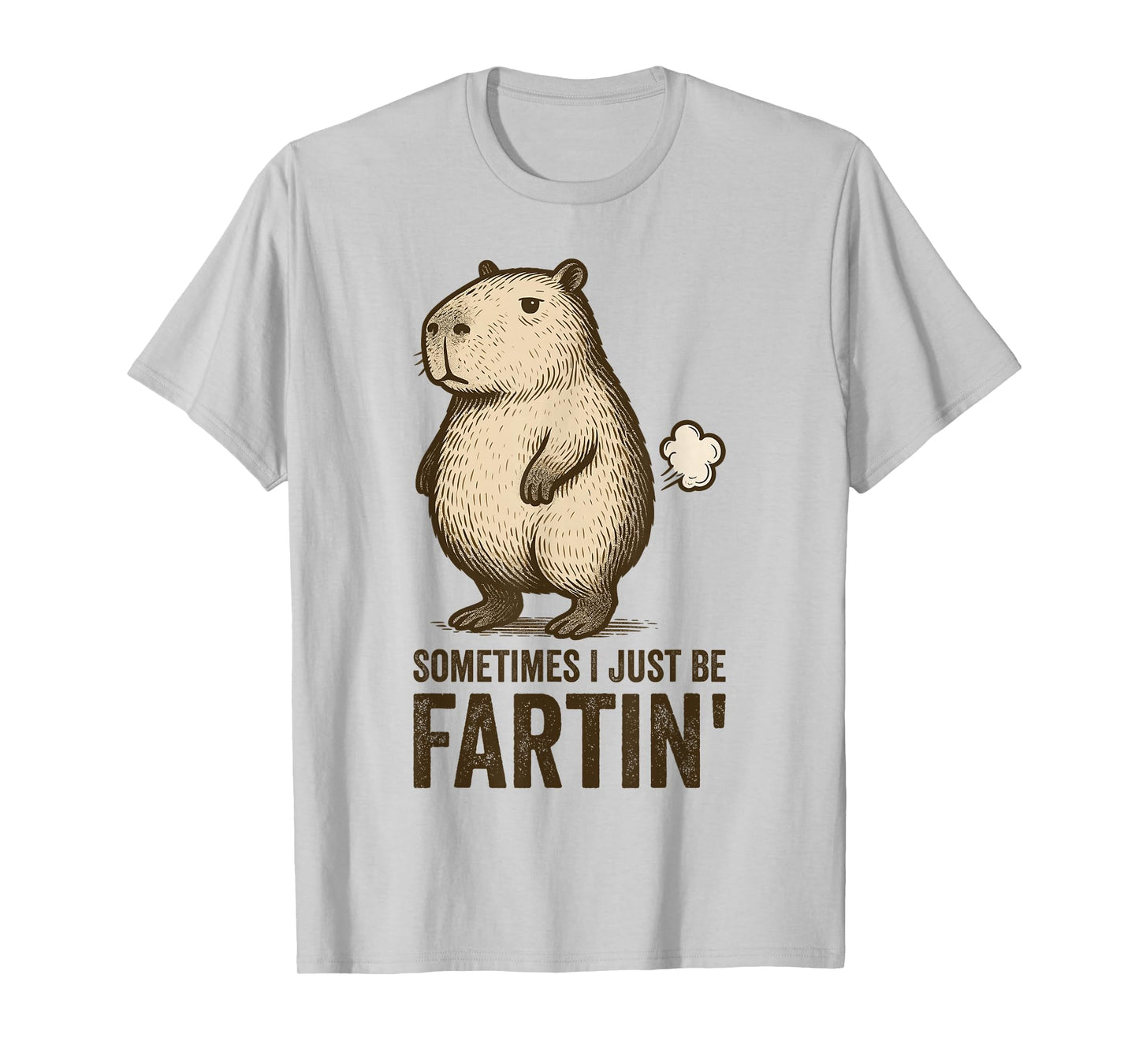 Sometimes I Just Be Farting Funny Fart T-Shirt