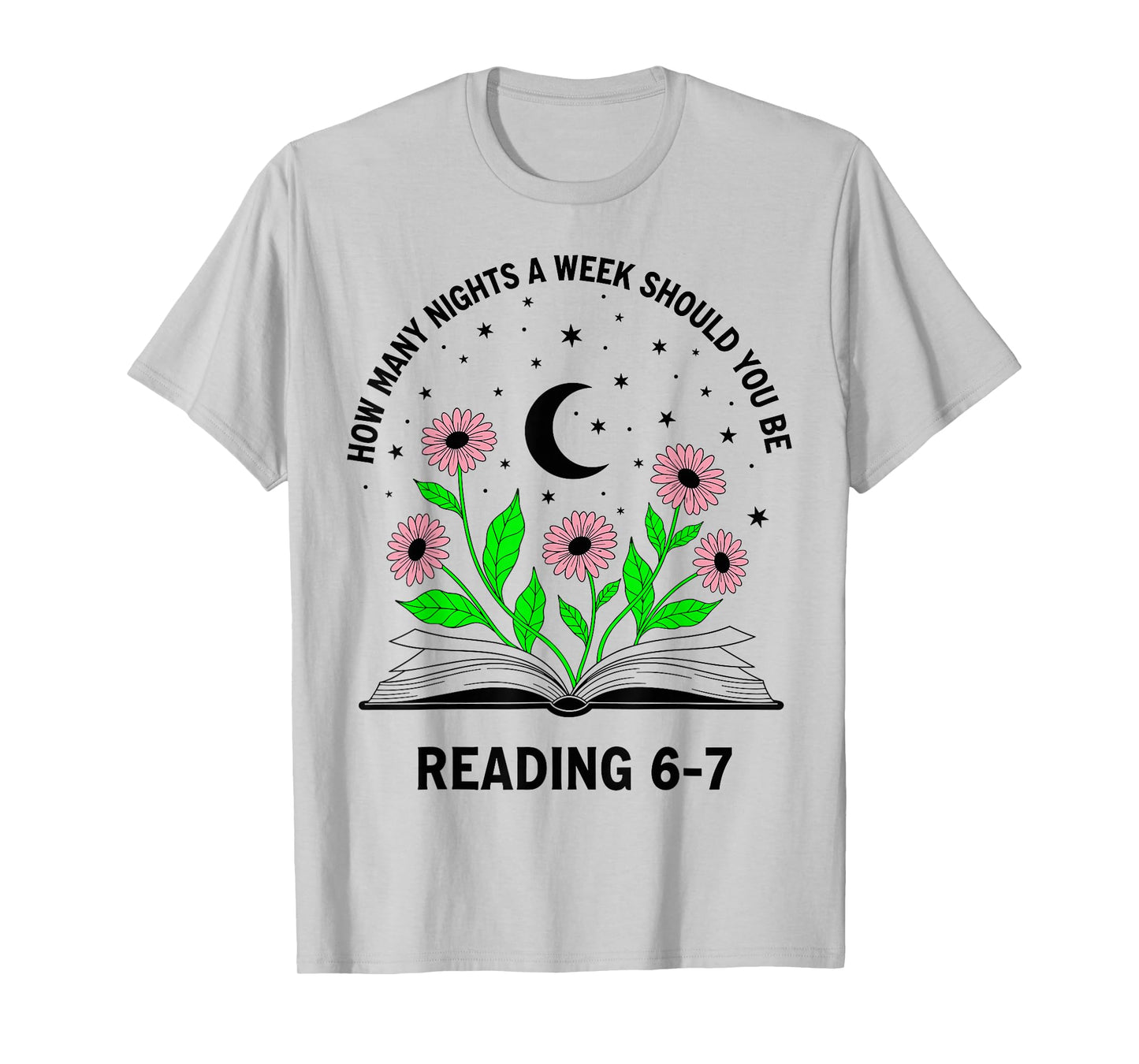 How Many Nights A Week Should You Be Reading 6-7 Book Lovers T-Shirt