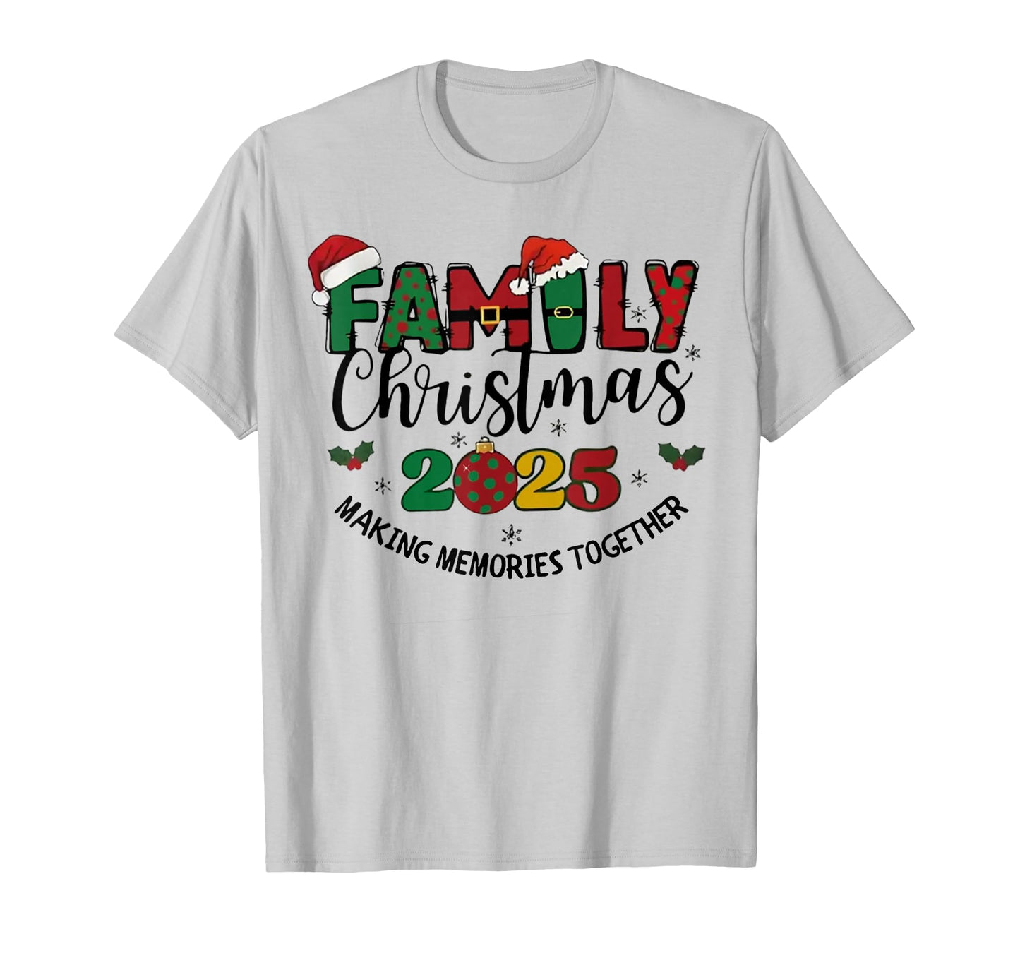 We are Family Christmas 2025 Making Memories Together Xmas T-Shirt