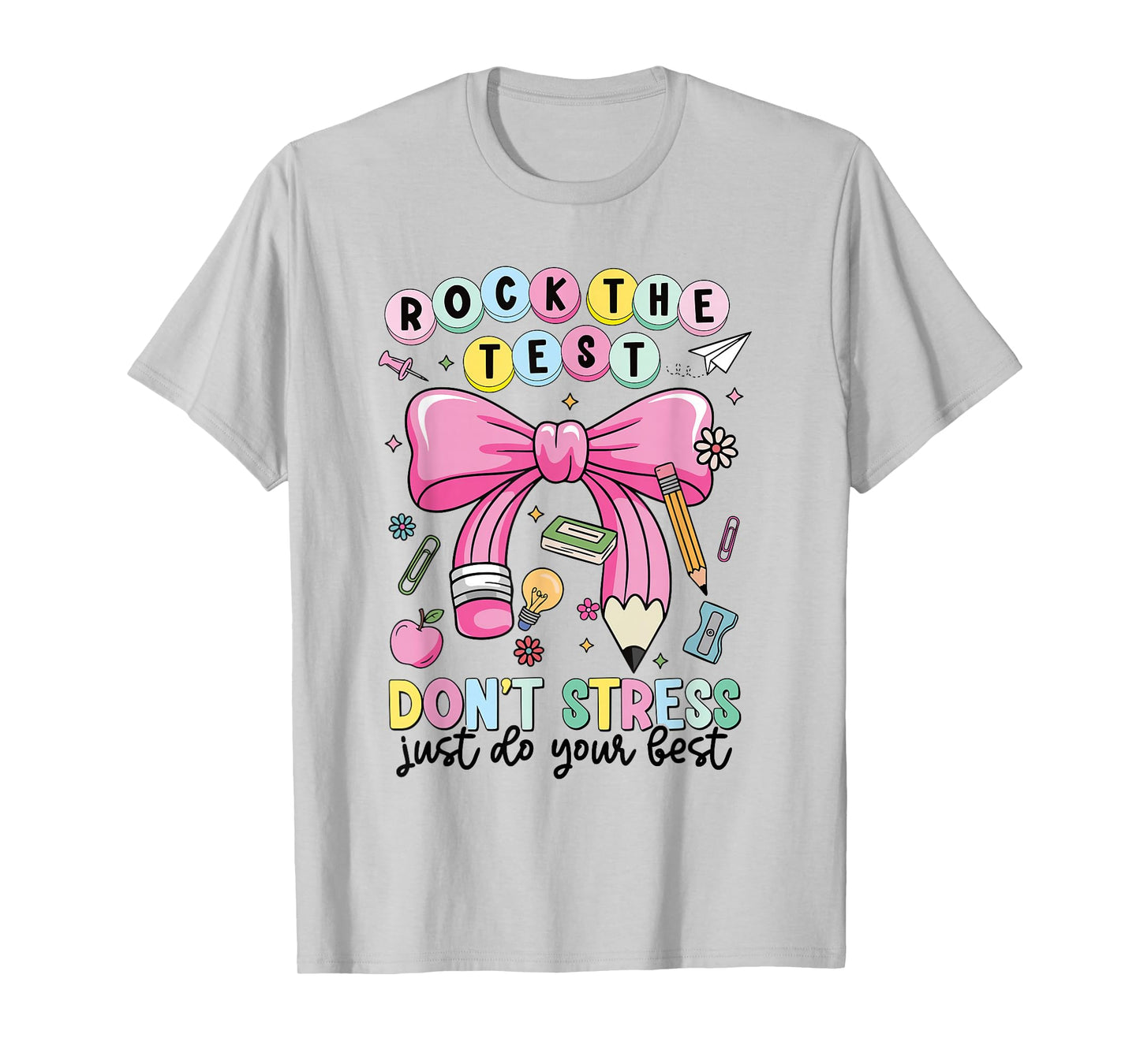 Rock The Test Don't Stress Just Do Your Best Teacher Testing T-Shirt