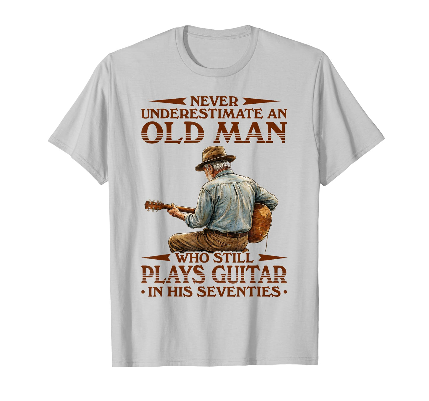 Never Underestimate an Old Man Who Plays Guitar in His 70s T-Shirt