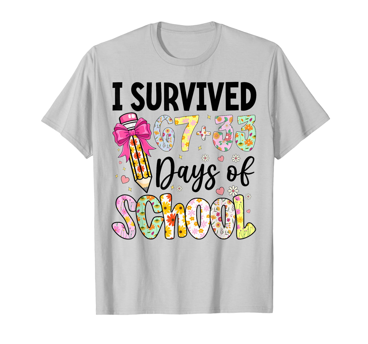 I Survived 67+33 Day of School Teacher 100 Days of School T-Shirt