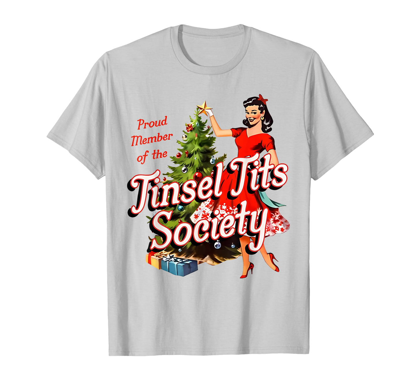 Proud Member of Tinsel Tits Society Lady Funny Christmas T-Shirt