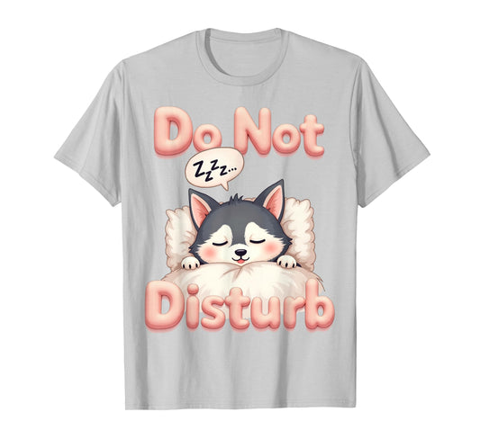 Do Not Disturb Siberian Husky Dog Funny Pajamas T-Shirt