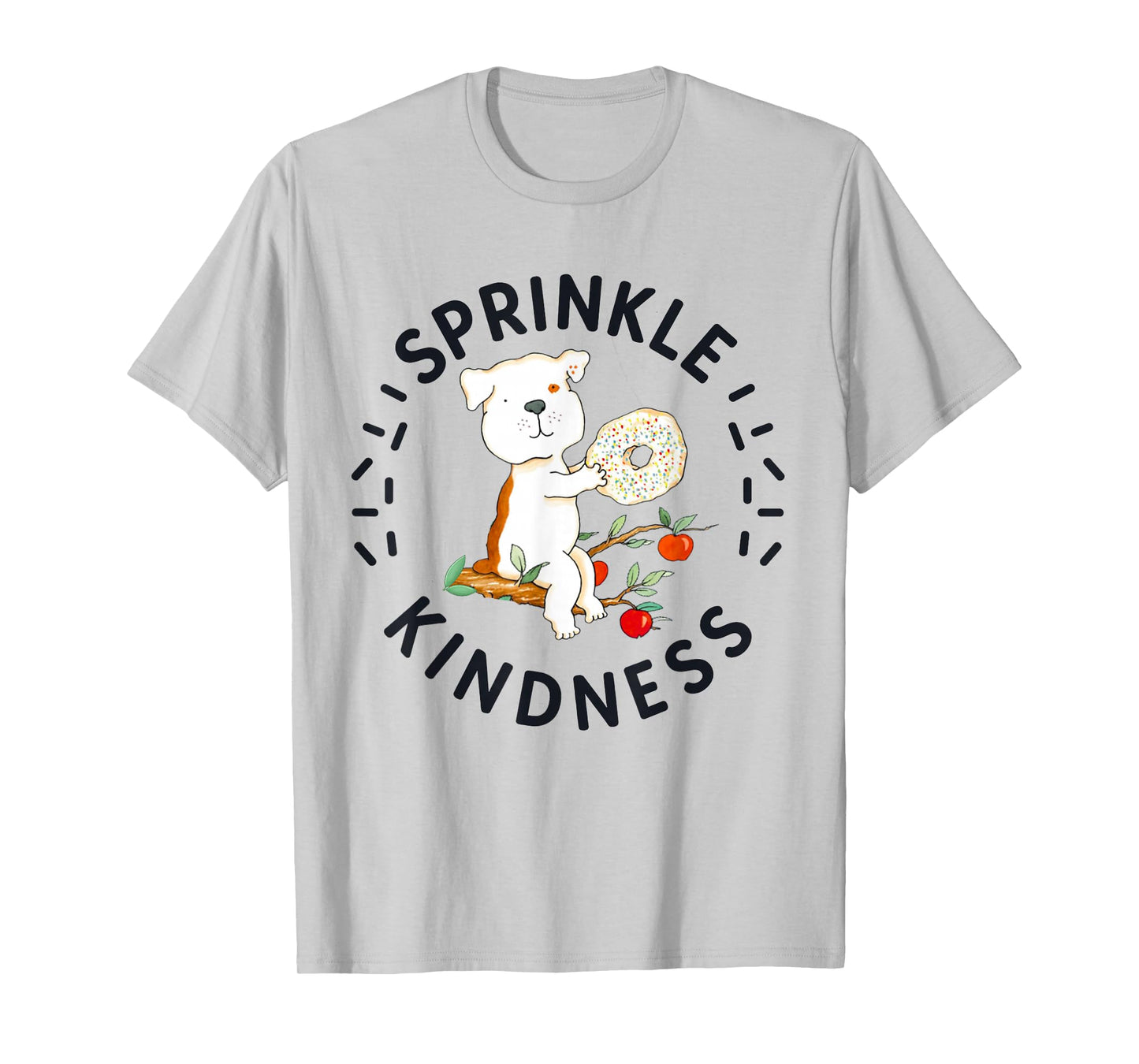 If You Give a Dog Funny Donut Sprinkle Kindness Cute Tee T-Shirt