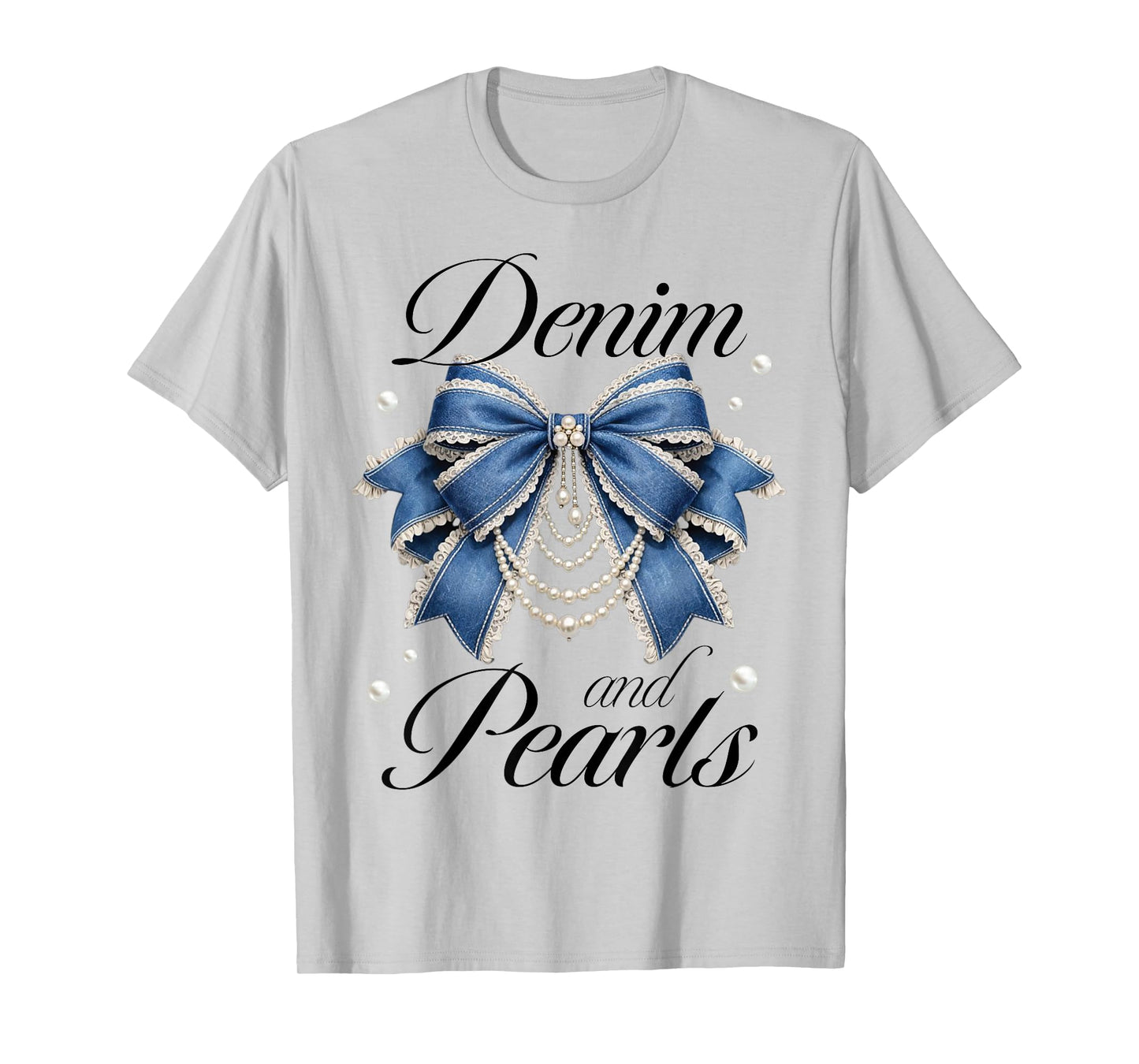 Denim and Pearls Princess Coquette Women Ladies T-Shirt