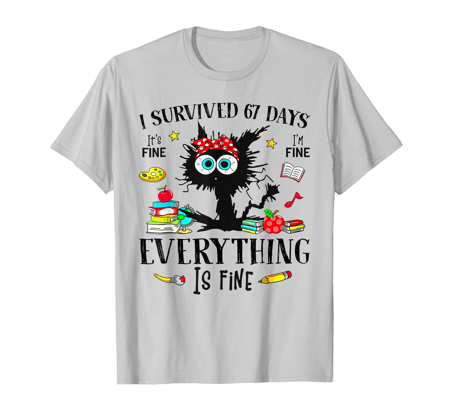 I Survived 67 Days of School Funny Cat Six Seven Meme T-Shirt
