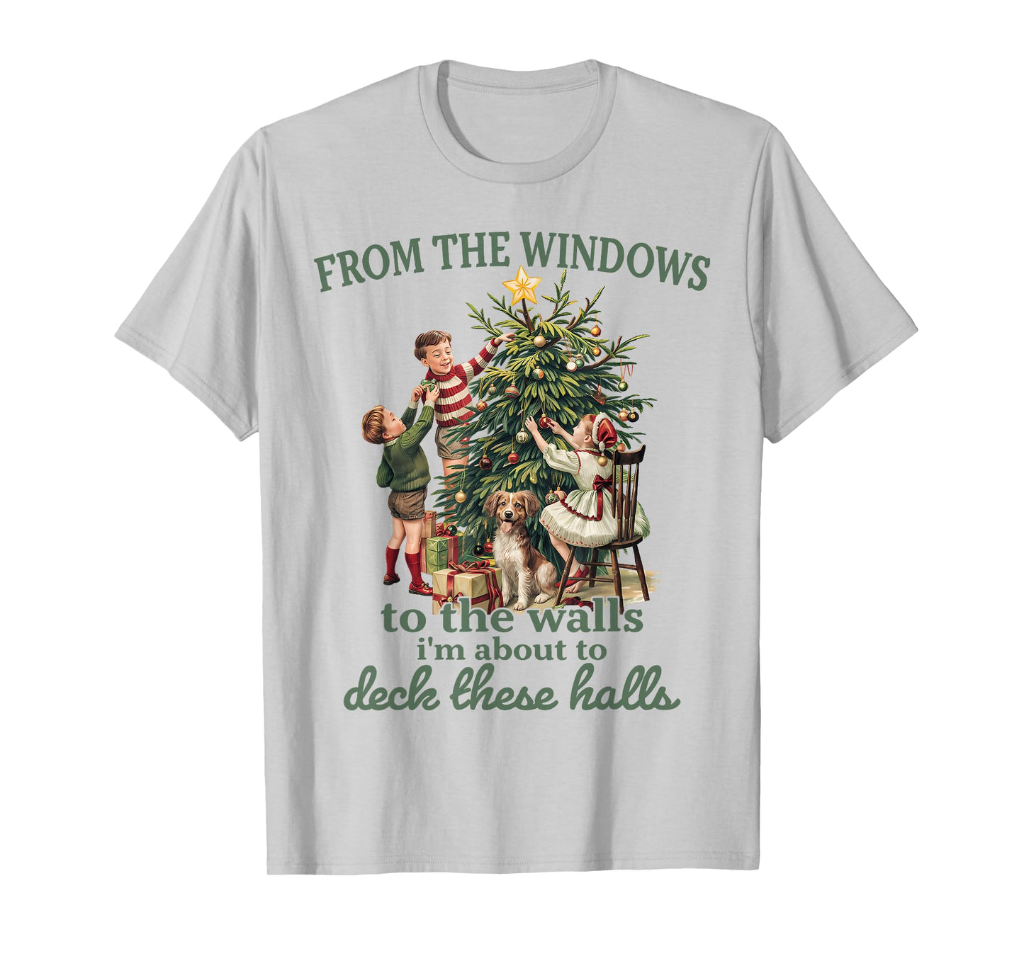 Funny Christmas from The Windows to The Walls I'm About to T-Shirt