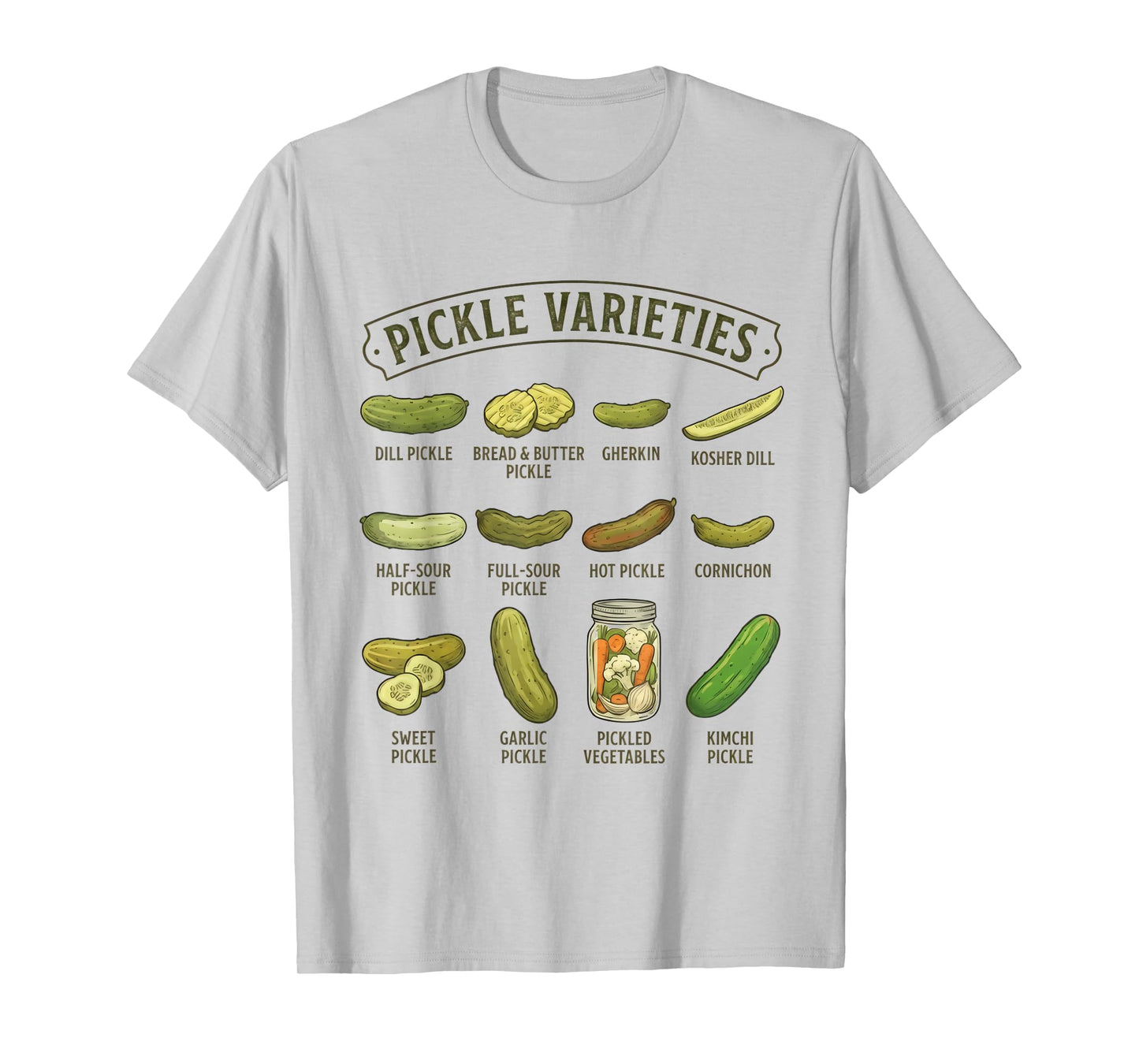 Types of Pickles Varieties Funny Pickle Lover Pickling Adult T-Shirt