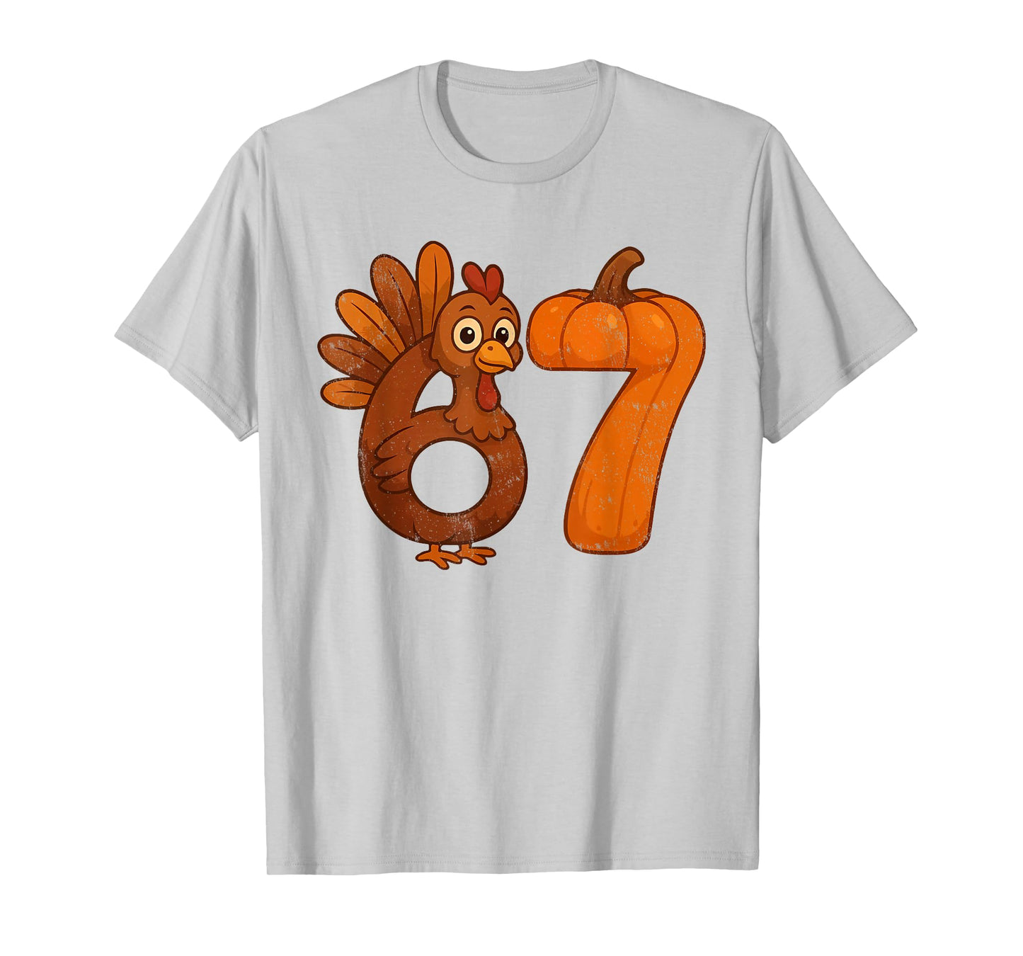 67 Thanksgiving Funny Turkey Thanksgiving 67 Turkey T-Shirt