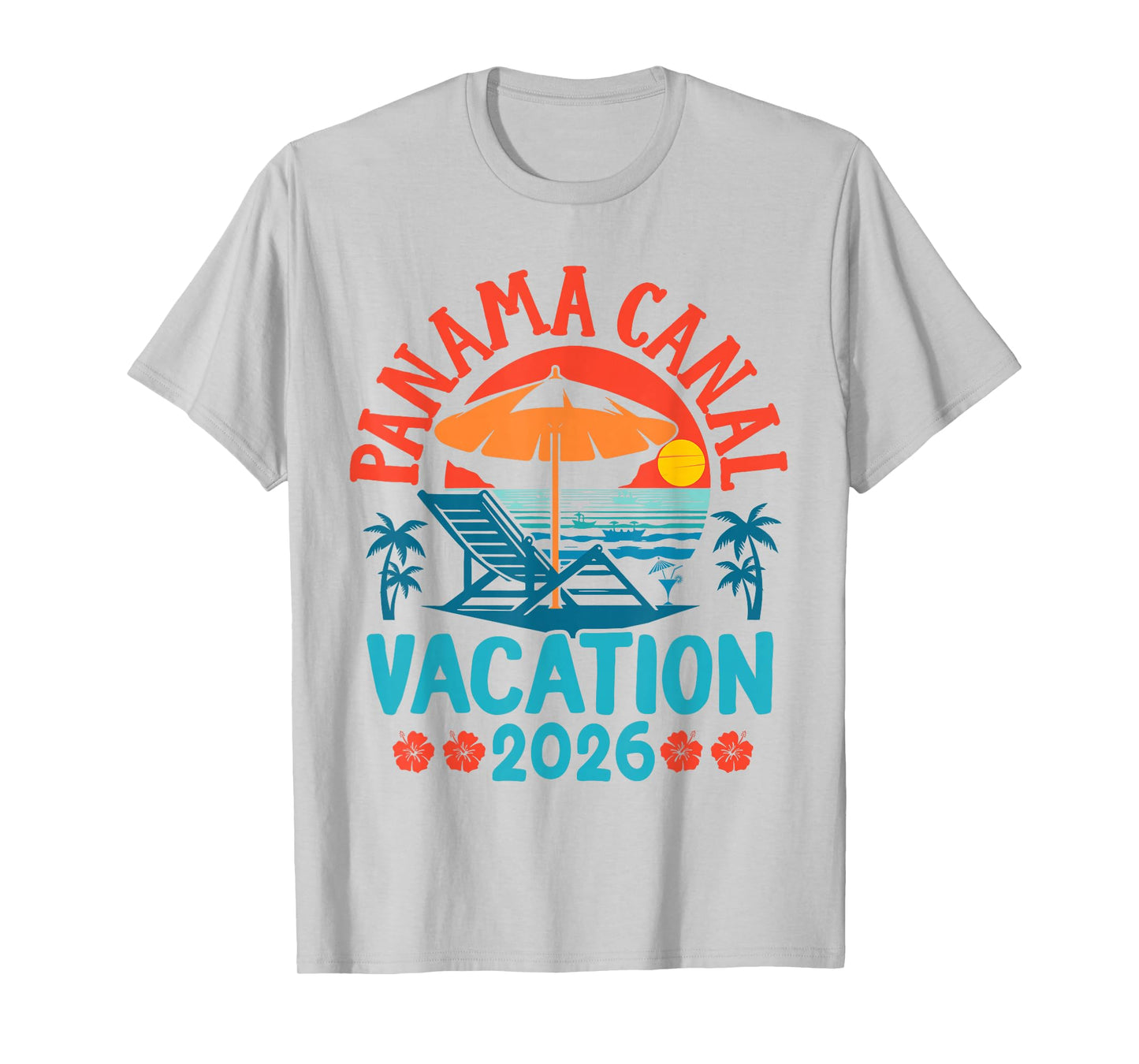 Panama Canal 2026 Family Vacation Beach Summer Vibes T-Shirt