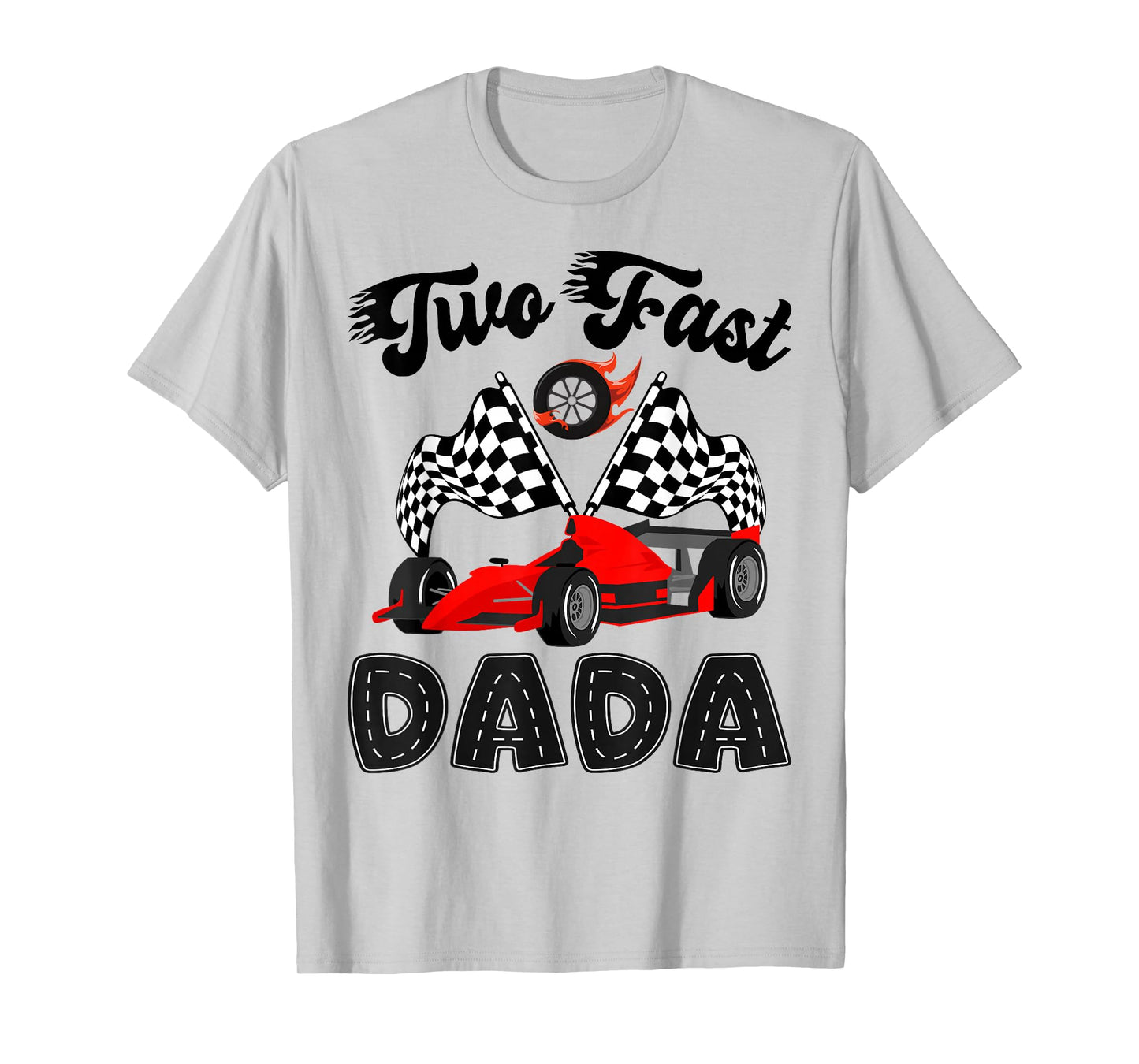 Two Fast Dada of The Birthday Boy Racing Car Party T-Shirt