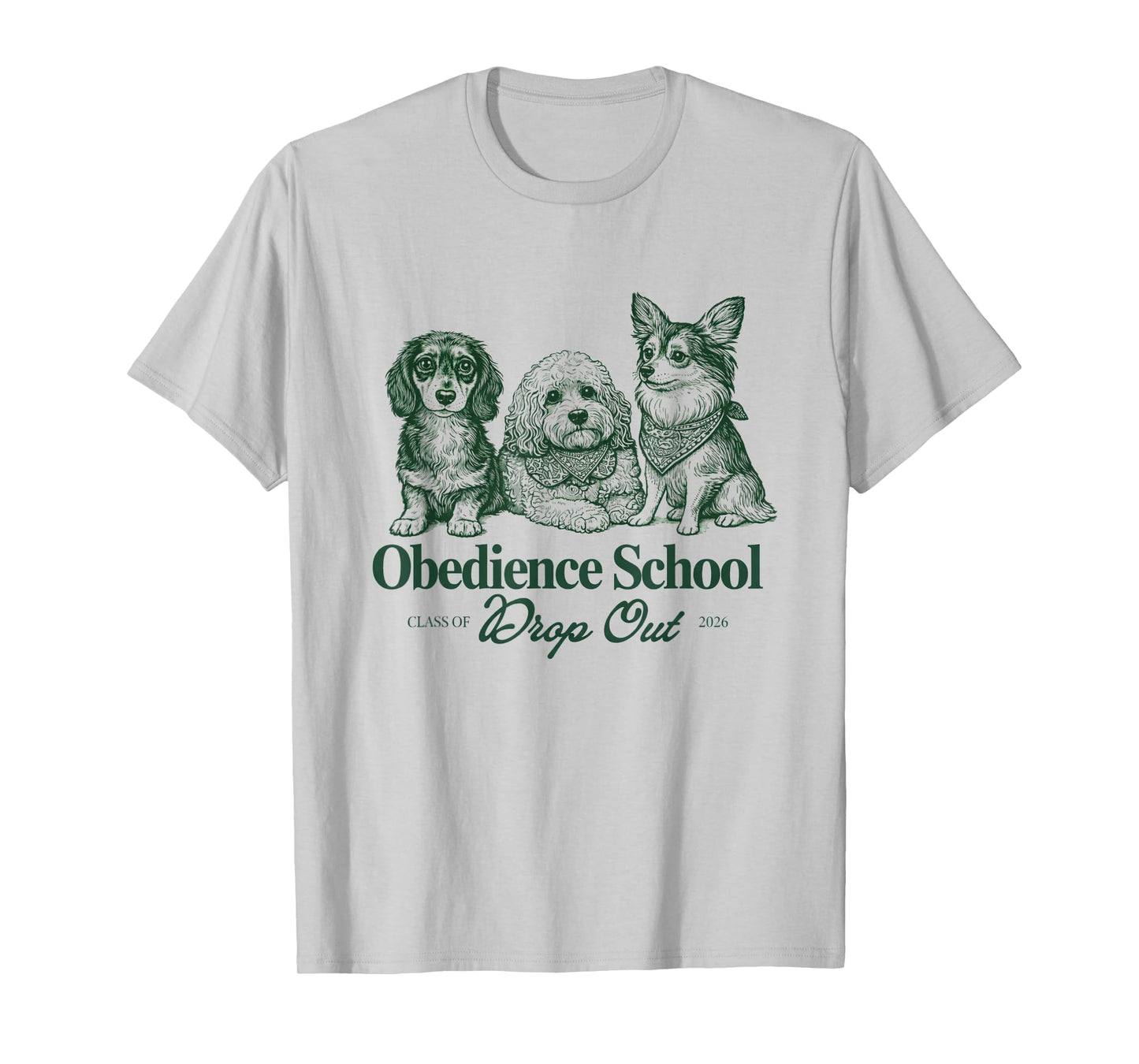 Obedience School Drop Out: Dachshund, Chihuahua & Cavipoo T-Shirt