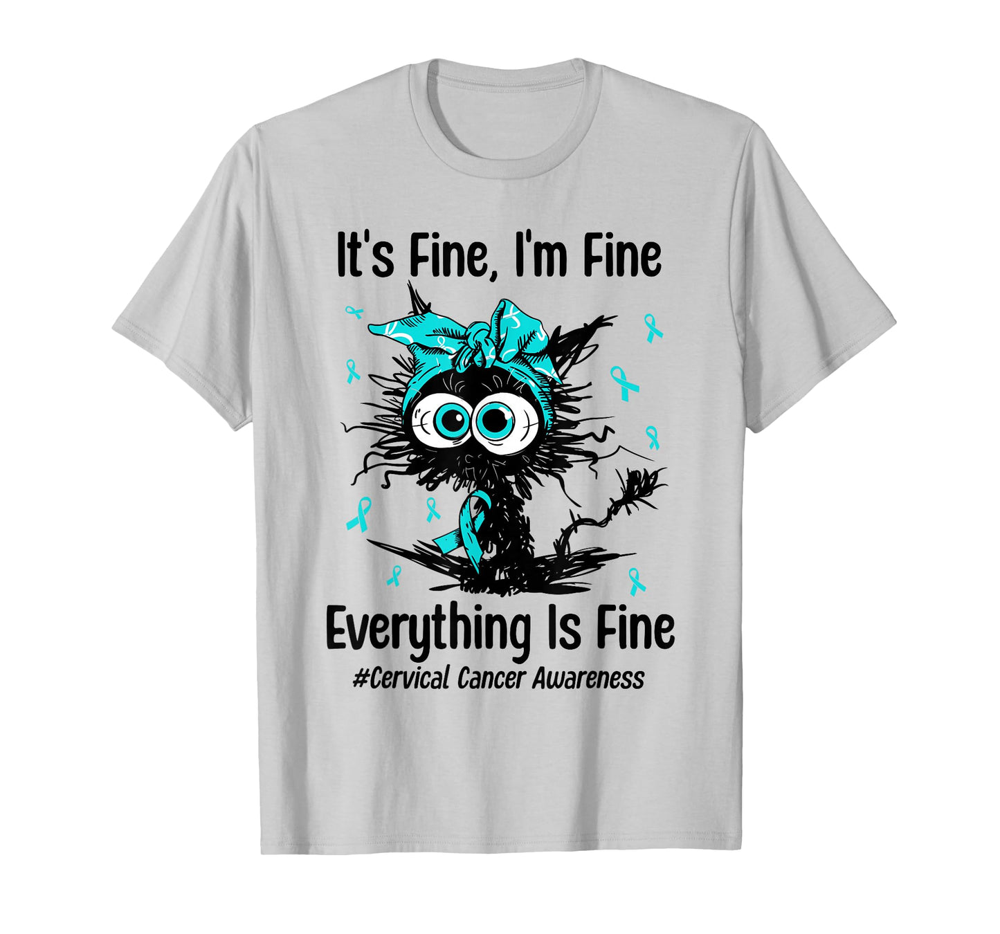 Motivational Cervical Cancer Awareness Cat Kitty Ribbon Teal T-Shirt