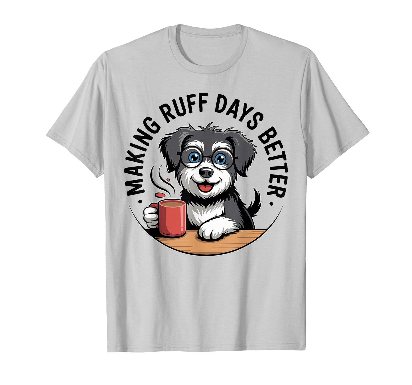 Making Ruff Days Better Funny School Counselor, Therapist T-Shirt