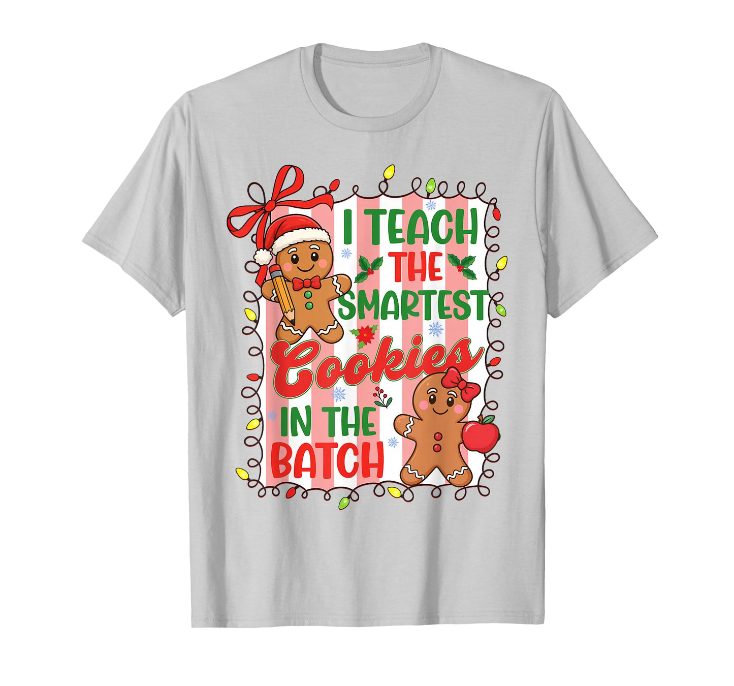 I Teach The Smartest Cookies in The Batch Teacher Christmas T-Shirt