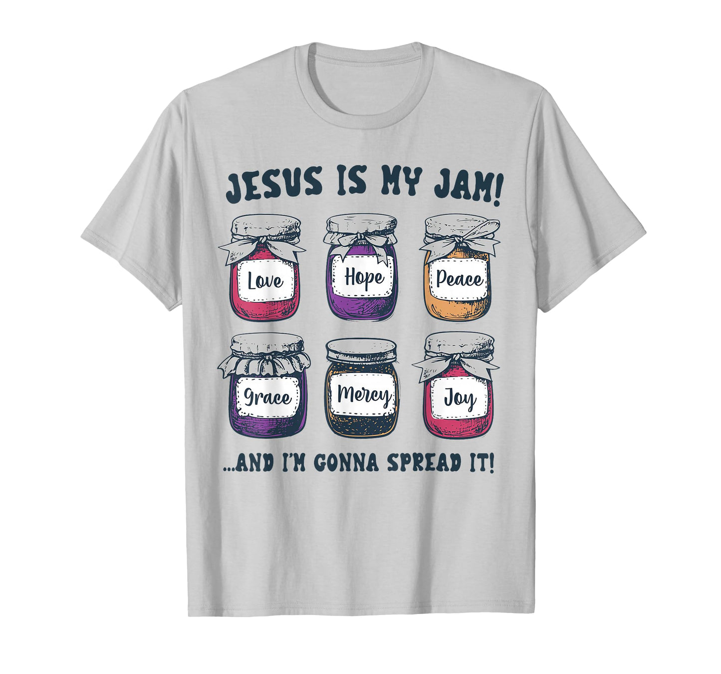 Jesus is My Jam and I'm Gonna Spread It Christian Jesus T-Shirt