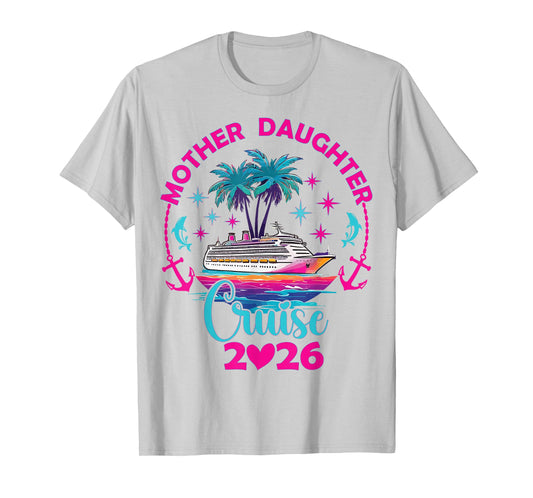 Mother Daughter Cruise 2026 Family Mom Daughter Matching T-Shirt